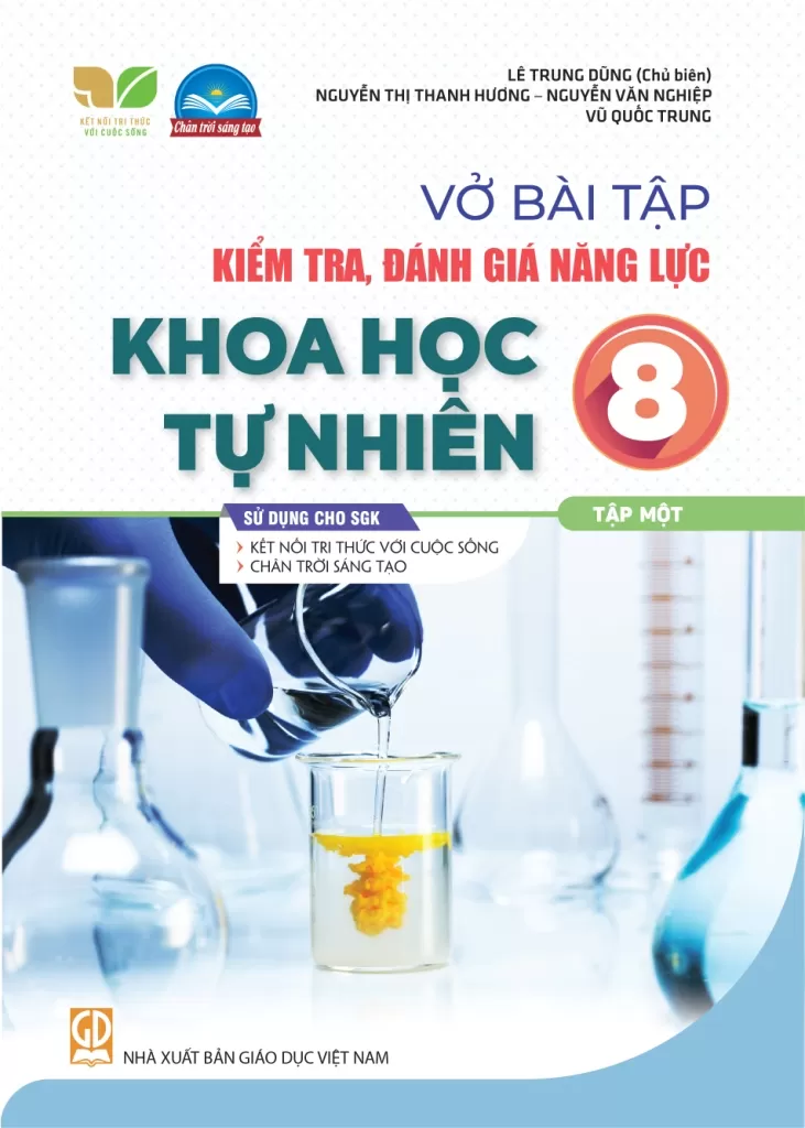 VỞ BÀI TẬP KIỂM TRA, ĐÁNH GIÁ NĂNG LỰC KHOA HỌC TỰ NHIÊN LỚP 8 - TẬP 1 (Sử dụng cho SGK Kết nối tri thức, Chân trời sáng tạo)